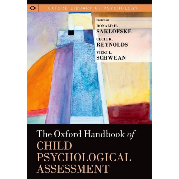 Oxford Library of Psychology Oxford Handbook of Child Psychological Assessment, (Hardcover)