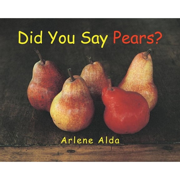 Did You Say Pears?