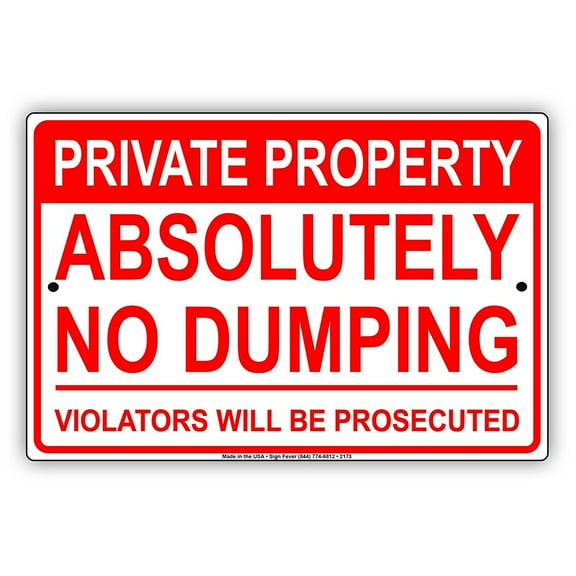 Private Property Absolutely No Dumping Violators Will Be Prosecuted Restriction Caution Warning Notice Aluminum Metal Sign 8"x12" Plate
