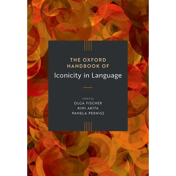 Oxford Handbooks The Oxford Handbook of Iconicity in Language, (Hardcover)