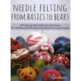 thumbnail image 1 of Needle Felting from Basics to Bears: With Step-by-Step Photos and Instructions for Creating Cute Little Bears and Bunnies from Natural Wools, 1 of 1