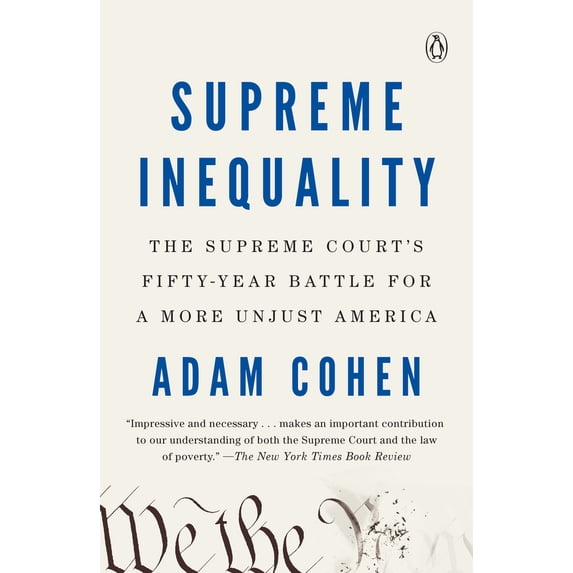Pre-Owned Supreme Inequality: The Supreme Court's Fifty-Year Battle for a More Unjust America (Paperback) 0735221529 9780735221529