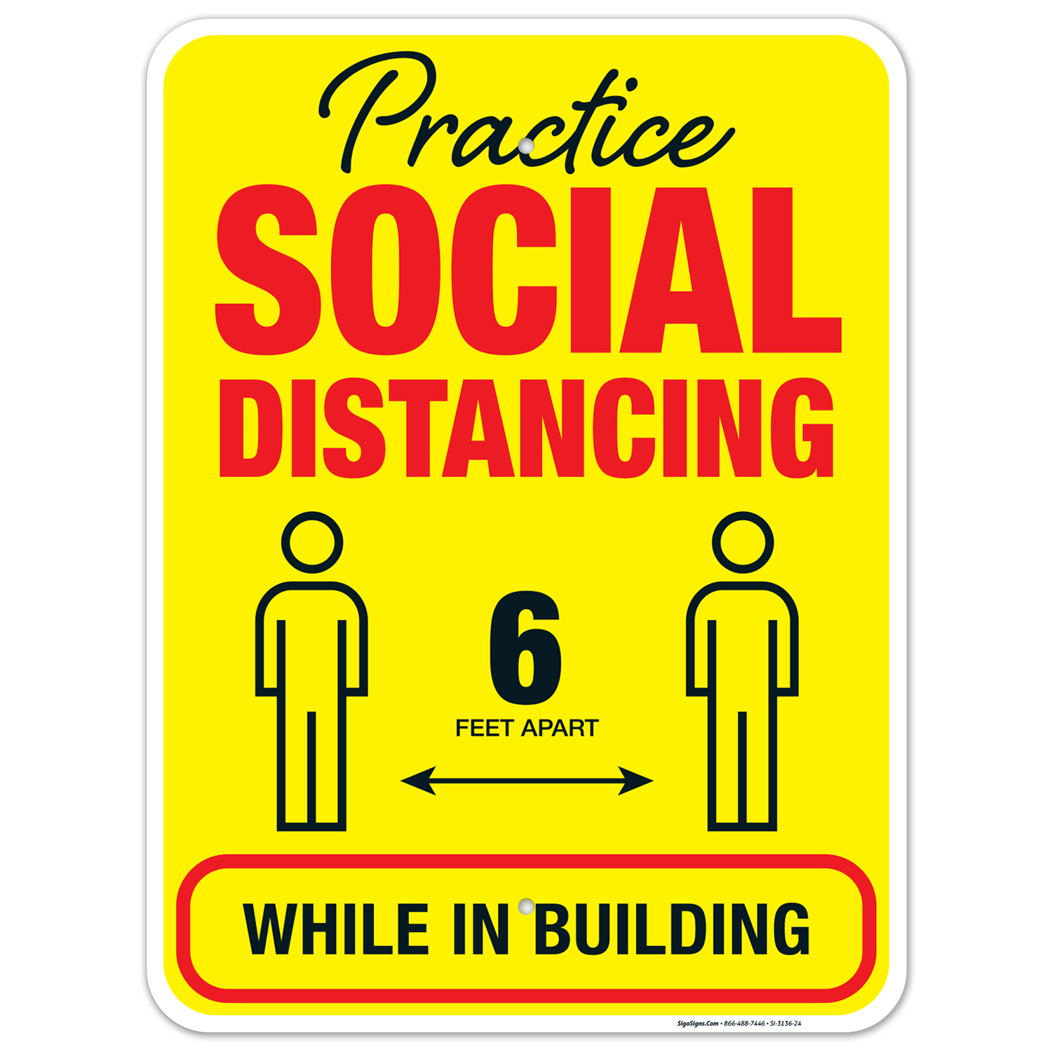 Social Distancing Sign, Stay 6 Feet Apart While In Building, 18x24 ...