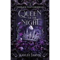 Queen of the Night: The Black Tulip Chronicles, (Paperback)