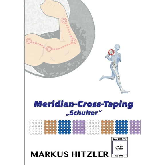 Meridian-Cross-Taping: Schulter, (Paperback)