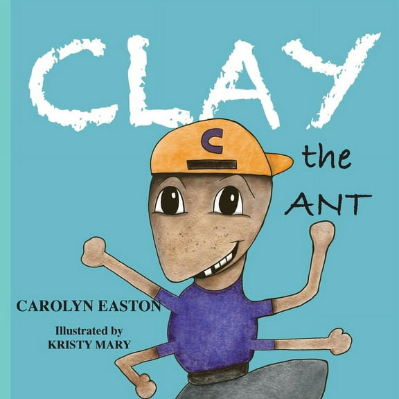 CLAY the Ant, (Paperback)
