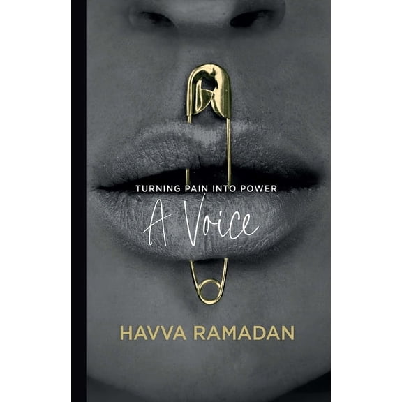 A Voice: Turning Pain Into Power, (Hardcover)