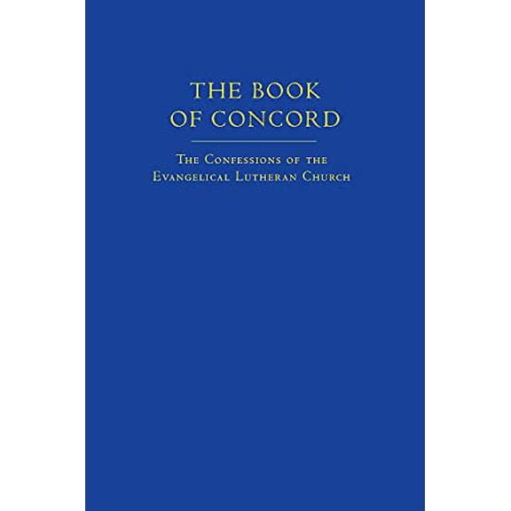 Pre-Owned The Book of Concord: The Confessions of the Evangelical Lutheran Church (Hardcover) 0800627407 9780800627409