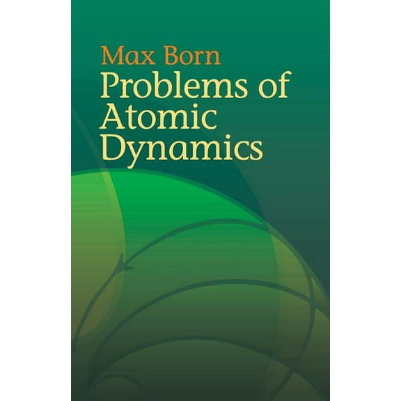 Dover Books on Physics Problems of Atomic Dynamics, (Paperback)