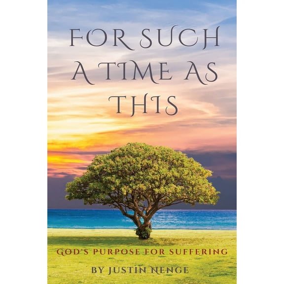 For Such a Time as This: God's Purpose for Suffering, (Paperback)
