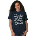 thumbnail image 5 of Make the Days Count Inspirational Women's Graphic T Shirt Tees Brisco Brands M, 5 of 5