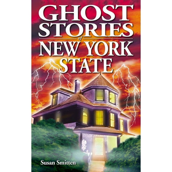 Ghost Stories Ghost Stories of New York State, (Paperback)