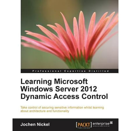 Learning Microsoft Windows Server 2012 Dynamic Access (Best Way To Learn Microsoft Access)