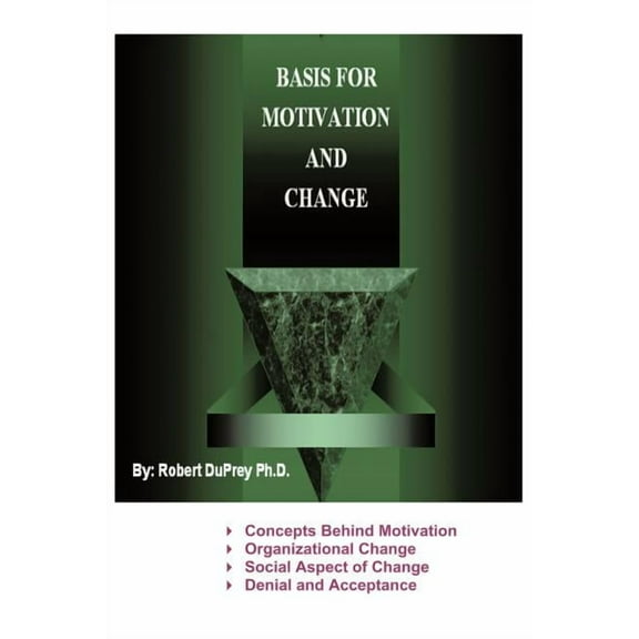 Basis for Motivation and Change (Paperback)