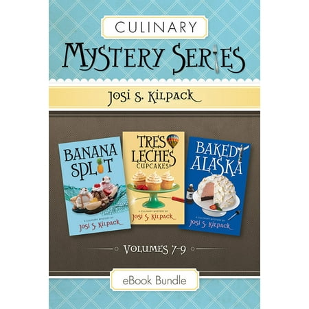 Culinary Mystery Series: Volumes 7-9: Banana Split, Tres Leches Cupcakes, Baked Alaska -