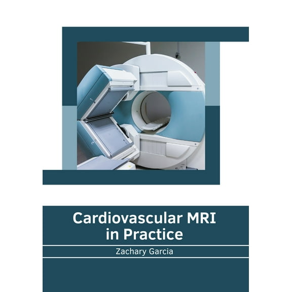 Cardiovascular MRI in Practice, (Hardcover)