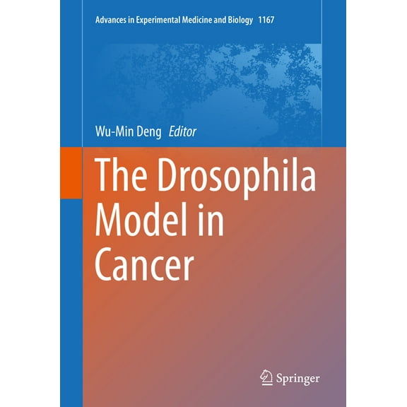 Advances in Experimental Medicine and Bi The Drosophila Model in Cancer, Book 1167, (Hardcover)