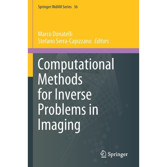 Springer Indam Computational Methods for Inverse Problems in Imaging, Book 36, (Paperback)