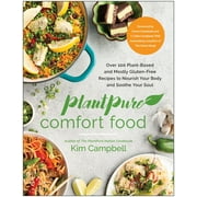 PlantPure Comfort Food: Over 100 Plant-Based and Mostly Gluten-Free Recipes to Nourish Your Body and Soothe Your Soul  Paperback  Kim Campbell