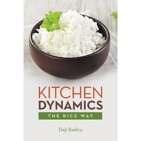 Kitchen Dynamics : The Rice Way