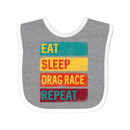Drag Racing Eat Sleep Drag Race Repeat Baby Bib (Best Way To Attach Race Bib)