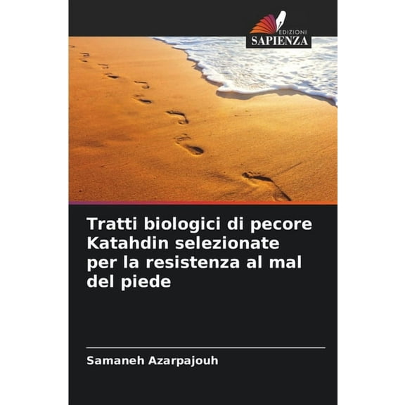 Tratti biologici di pecore Katahdin selezionate per la resistenza al mal del piede, (Paperback)