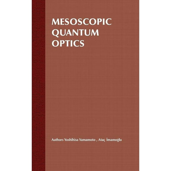 Mesoscopic Quantum Optics, (Hardcover)