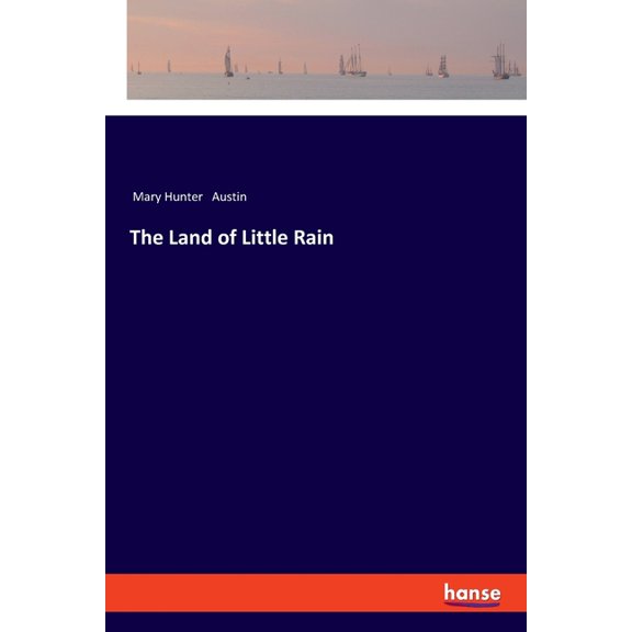 The Land of Little Rain, (Paperback)