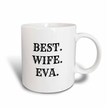 3dRose best wife eva, black lettering on white background, Ceramic Mug,