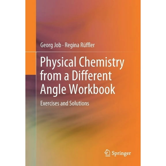 Physical Chemistry from a Different Angle Workbook: Exercises and Solutions, (Paperback)