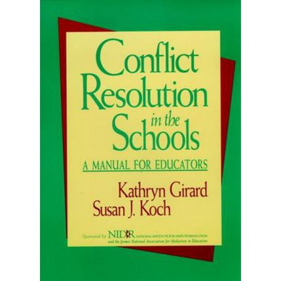 Pre-Owned Conflict Resolution in the Schools: A Manual for Educators (Paperback) 0787902357 9780787902353
