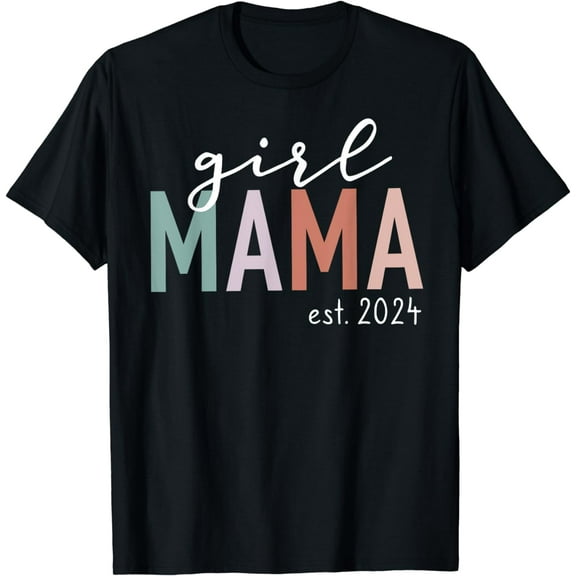 Girl Mama Est 2024 Girl Mom To Be Gifts New Mommy T-Shirt