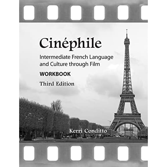 Pre-Owned Cinphile Workbook: Intermediate French Language and Culture through Film (French Edition) (Paperback) 1585109150 9781585109159