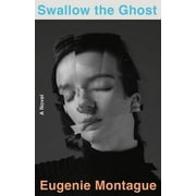 Swallow the Ghost : A Novel (Hardcover)