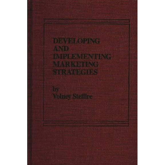 Developing and Implementing Marketing Strategies, (Hardcover)