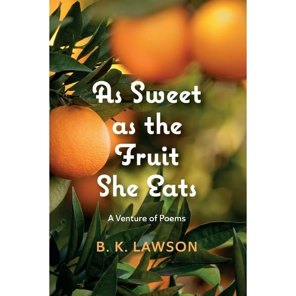 As Sweet as the Fruit She Eats (Paperback)