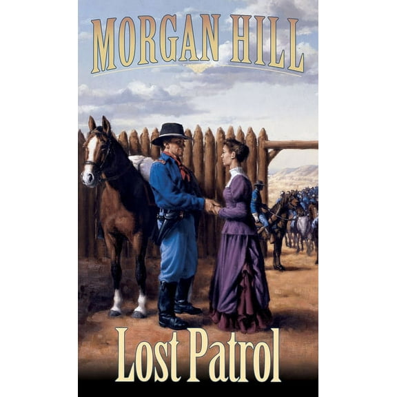 Legends of the West Lost Patrol: Legends of the West Trilogy, Book 1, (Paperback)