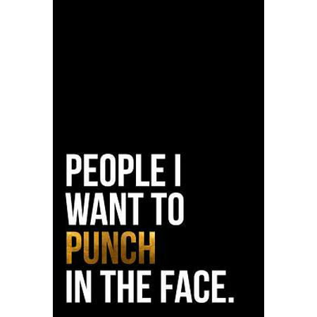 People I Want to Punch in the Face.: Best Gag Gift College Ruled Notebook/Journal (Best College Campuses In The Us)