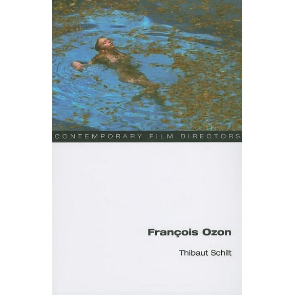 Contemporary Film Directors: Francois Ozon (Paperback)