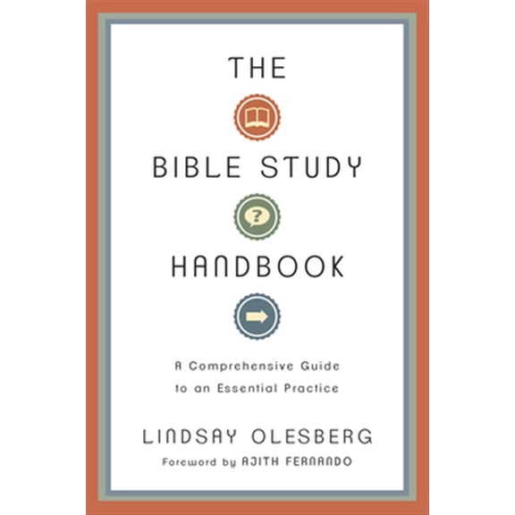 Pre-Owned The Bible Study Handbook: A Comprehensive Guide to an Essential Practice (Paperback) 0830810498 9780830810499