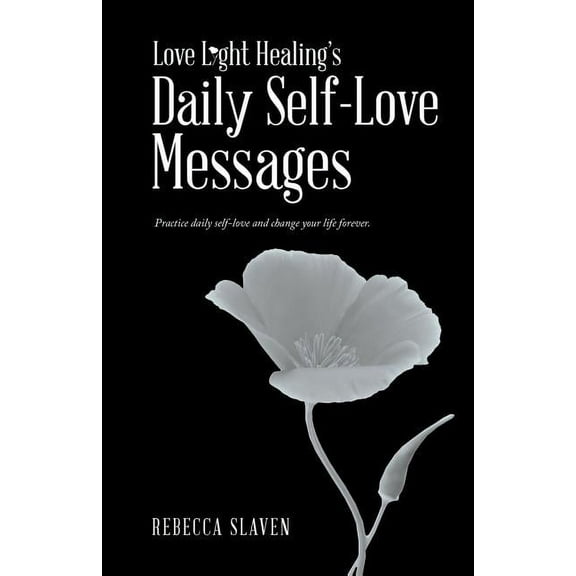 Love Light Healing's Daily Self Love Messages, (Paperback)