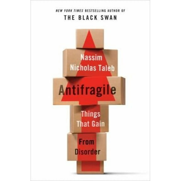 Pre-Owned Antifragile : Things That Gain from Disorder (Hardcover) 9781400067824