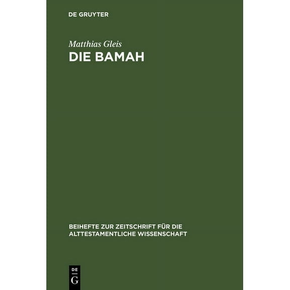 Beihefte Zur Zeitschrift Für die Alttestamentliche Wissensch: Die Bamah (Hardcover)