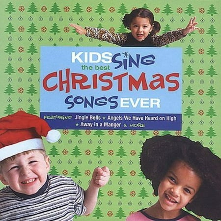 Kids Sing the Best Christmas Songs Ever - Kids Sing the Best Christmas Songs Ever (Best Sing National Anthem Ever)