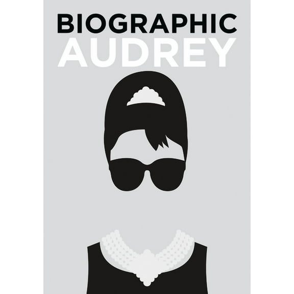 Biographic Biographic: Audrey, (Hardcover)