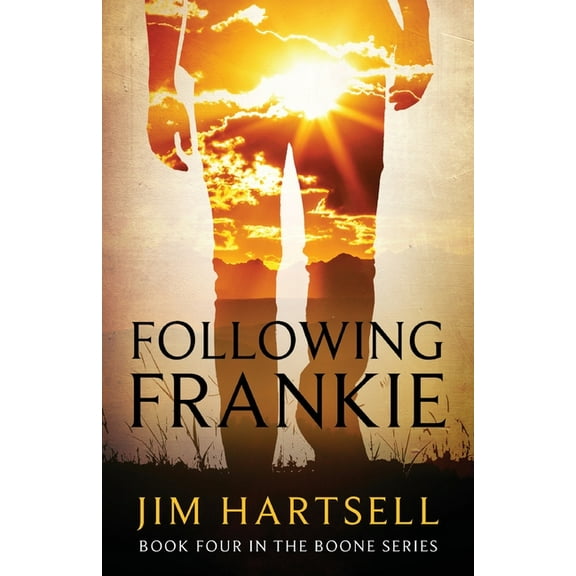 Boone Following Frankie: Book Four in the Boone Series, (Paperback)