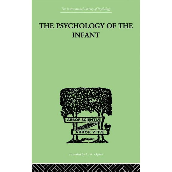 The PSYCHOLOGY OF THE INFANT, (Paperback)