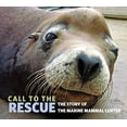 thumbnail image 1 of Pre-Owned Call to the Rescue : The Story of the Marine Mamma (Hardcover) 0811870073 9780811870078, 1 of 1