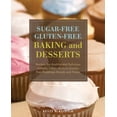 thumbnail image 1 of Pre-Owned Sugar-Free Gluten-Free Baking and Desserts: Recipes for Healthy and Delicious Cookies, Cakes, Muffins, Scones, Pies, Puddings, Breads and Pizzas (Paperback) 1569757046 9781569757048, 1 of 1