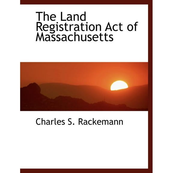 The Land Registration Act of Massachusetts (Paperback)(Large Print)